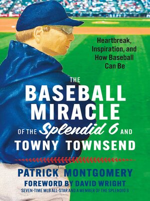 cover image of The Baseball Miracle of the Splendid 6 and Towny Townsend